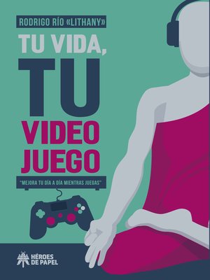 cover image of Tu vida, tu videojuego